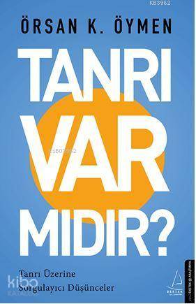 Tanrı Var Mıdır ? - Örsan K. Öymen