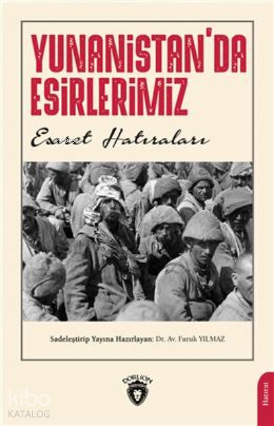 Yunanistanda Esirlerimiz - Kolektif