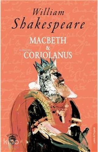 Macbeth ve Coriolanus - William Shakespeare