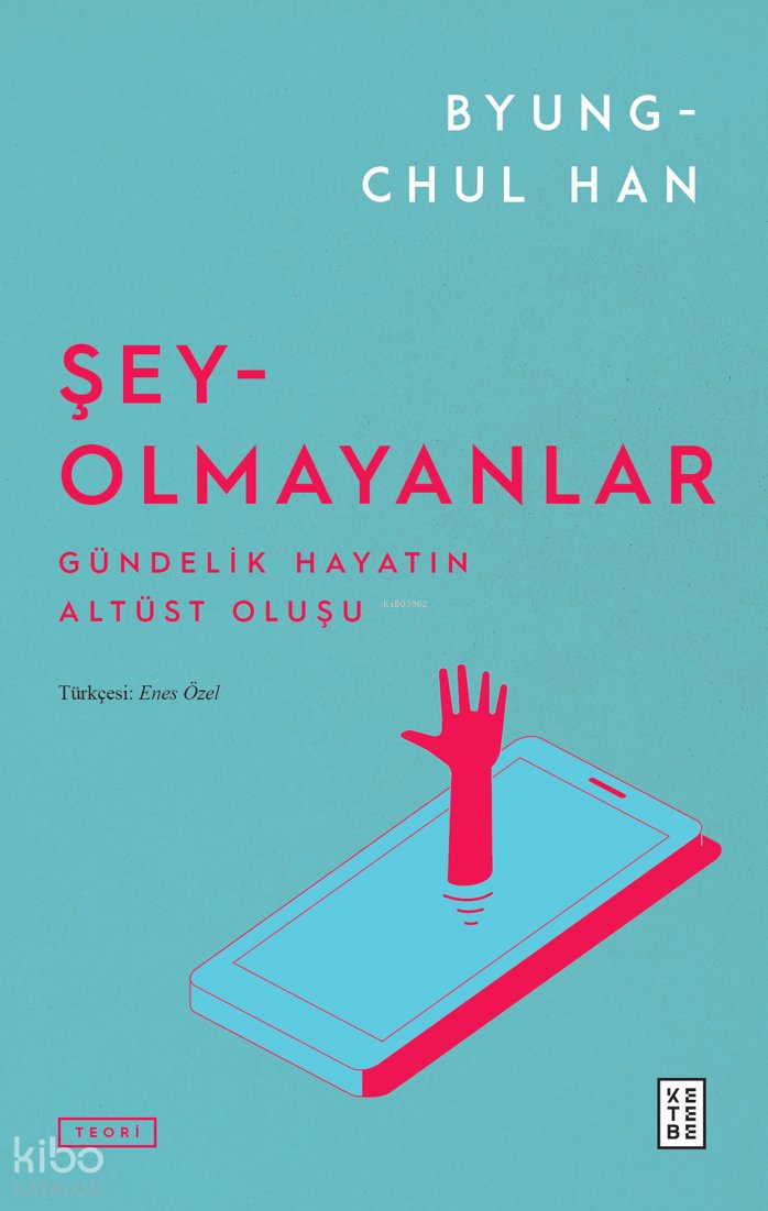 Şey-Olmayanlar - Byung-Chul Han