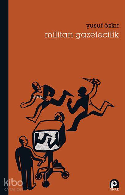 Militan Gazetecilik - Yusuf Özkır