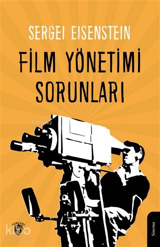 Film Yönetimi Sorunları - Sergey Ayzenştayn