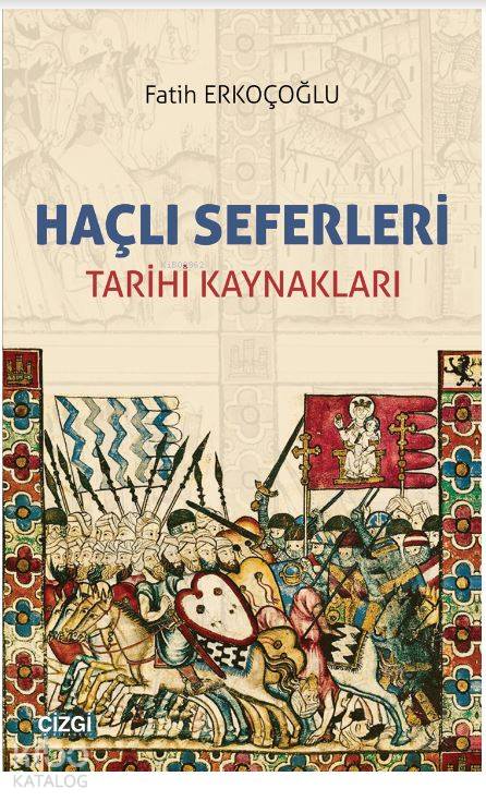 Haçlı Seferleri - Fatih Erkoçoğlu