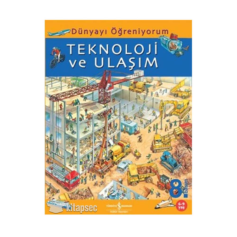 DÜNYAYI ÖĞRENİYORUM - TEKNOLOJİ VE ULAŞI