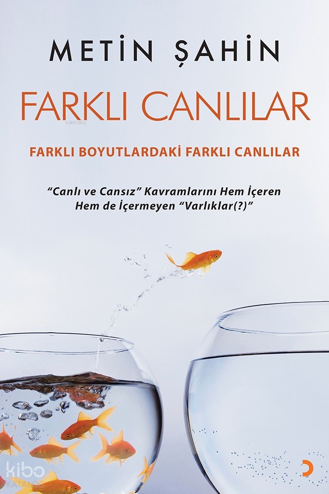 Farklı Canlılar - Farklı Boyutlardaki Farklı Canlılar - Metin Şahin
