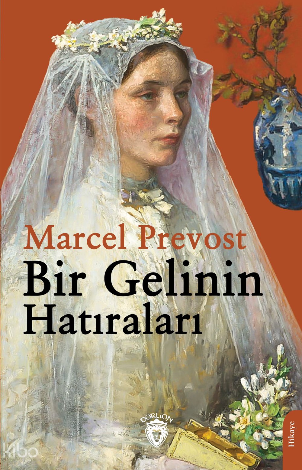 Bir Gelinin Hatıraları - Marcel Prevost