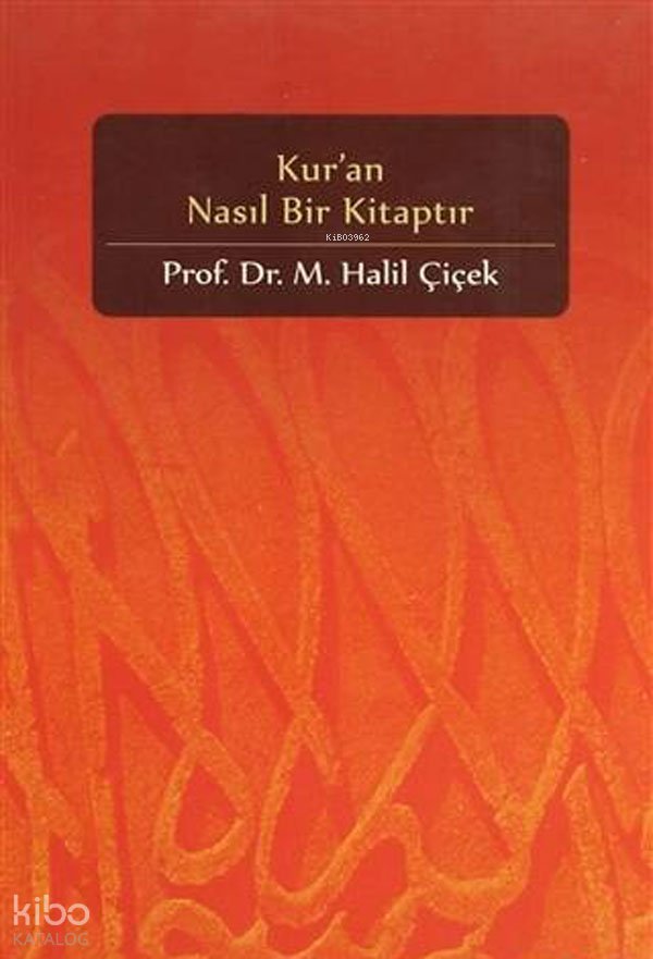 Kur'an Nasıl Bir Kitaptır
