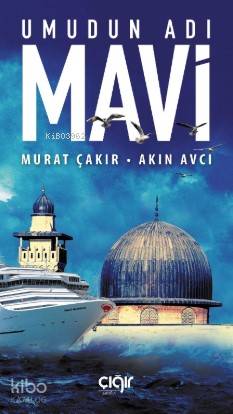 Umudun Adı Mavi - Akın Avcı, Murat Çakır