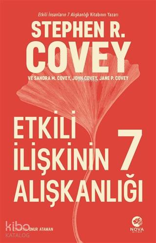 Etkili İlişkinin 7 Alışkanlığı - Jane P. Covey, John Covey, Sandra M. Covey, Stephen R. Covey