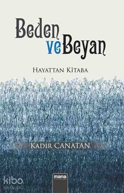Beden ve Beyan - Kadir Canatan