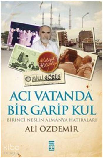 Acı Vatanda Bir Garip Kul