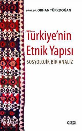 Türkiye'nin Etnik Yapısı - Orhan Türkdoğan