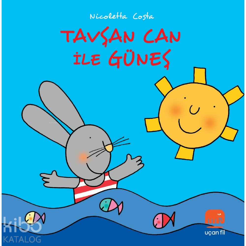 Tavşan Can ile Güneş - Nicoletta Costa