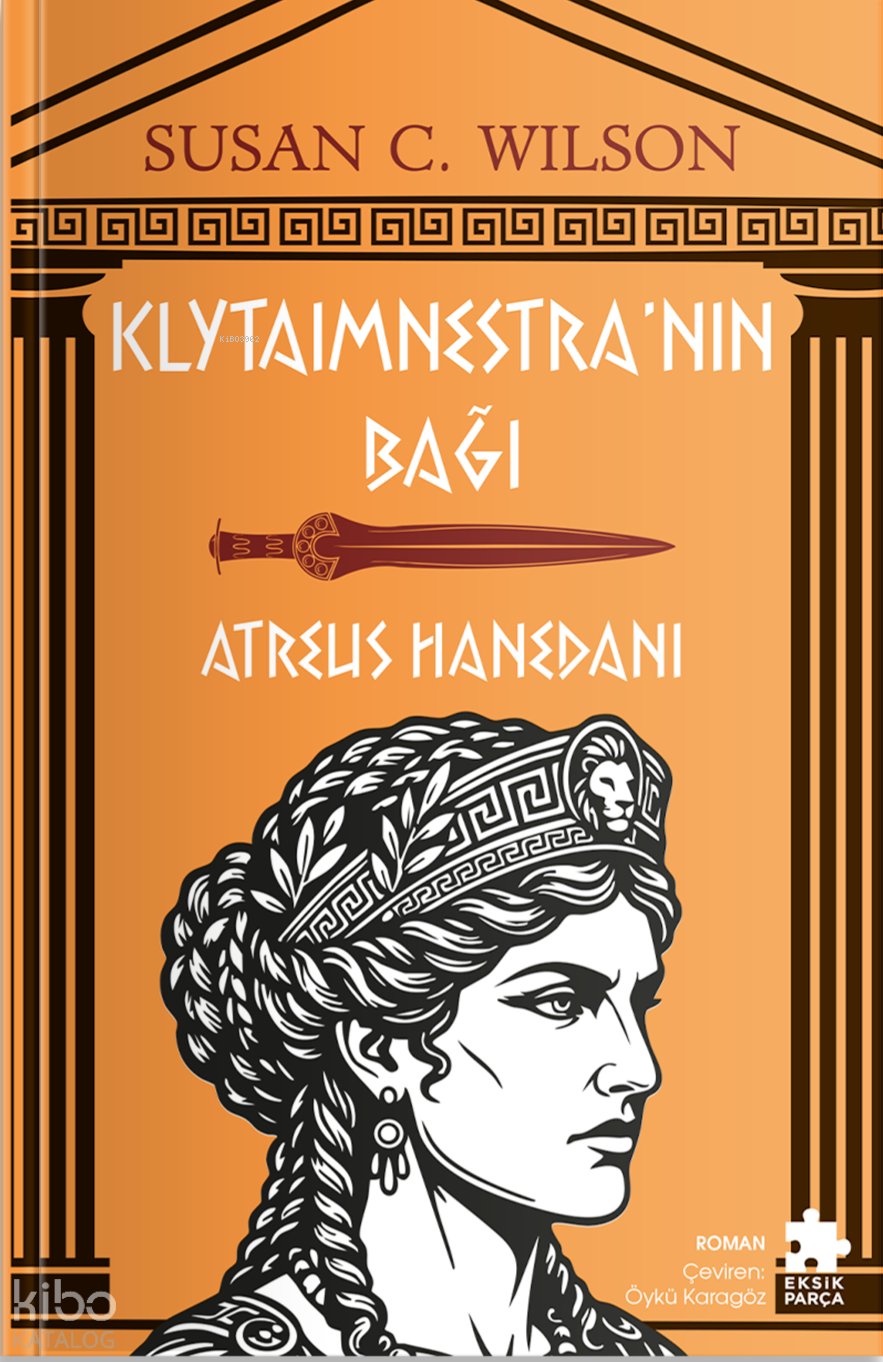 Klytaimnestra'nın Bağı - Atreus Hanedanı