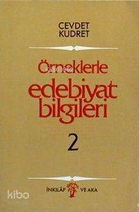 Örneklerle Edebiyat Bilgileri II - Cevdet Kudret