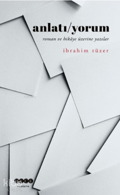 Anlatı - Yorum - İbrahim Tüzer