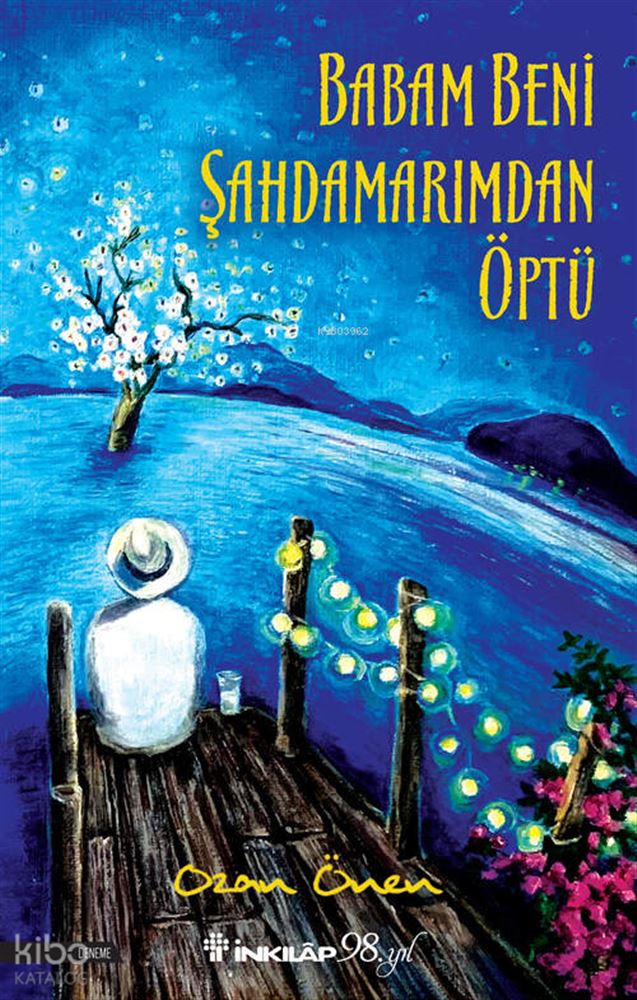 BABAM BENİ ŞAHDAMARIMDAN ÖPTÜ - 