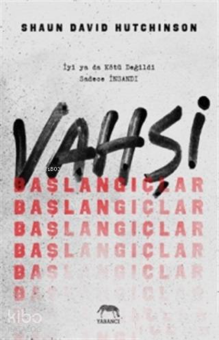 Vahşi Başlangıçlar - Shaun David Hutchinson