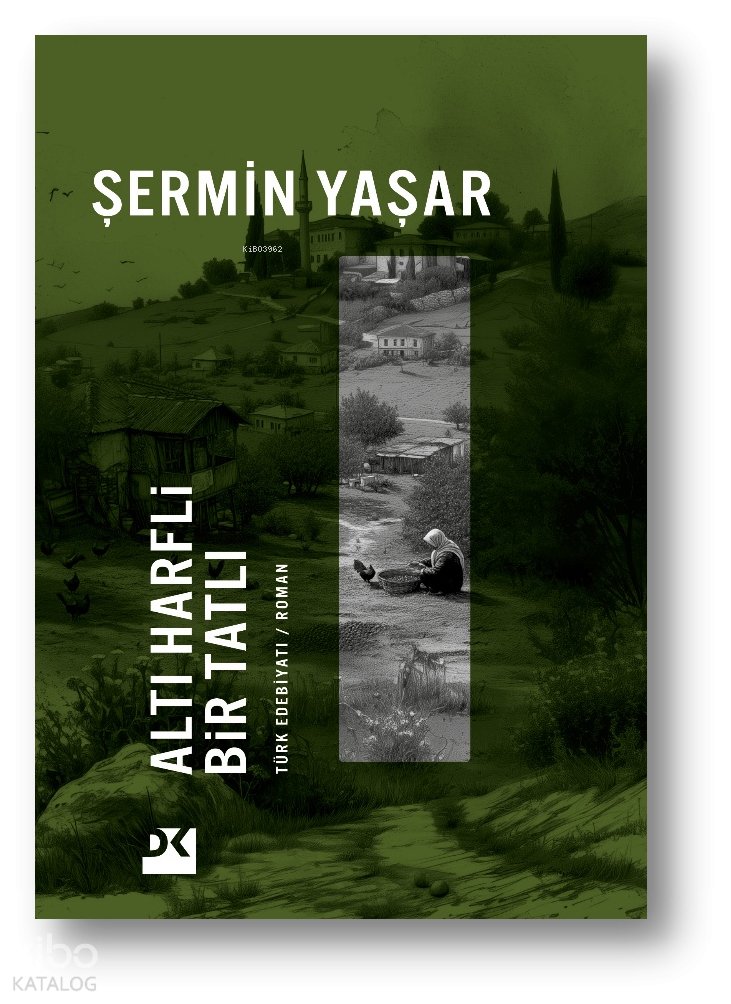 Altı Harfli Bir Tatlı - Şermin Yaşar