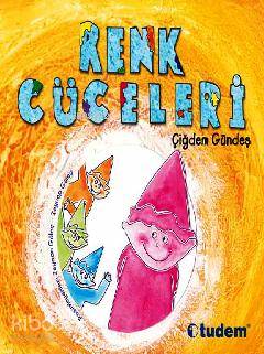 Renk Cüceleri - Çiğdem Gündeş