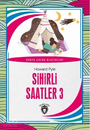 Sihirli Saatler 3 - Howard Pyle