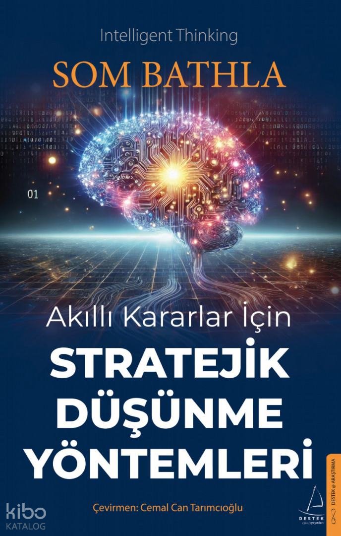 Akıllı Kararlar İçin Stratejik Düşünme Yöntemleri - Som Bathla