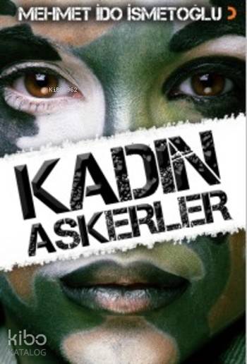 Kadın Askerler - Mehmet İdo İsmetoğlu