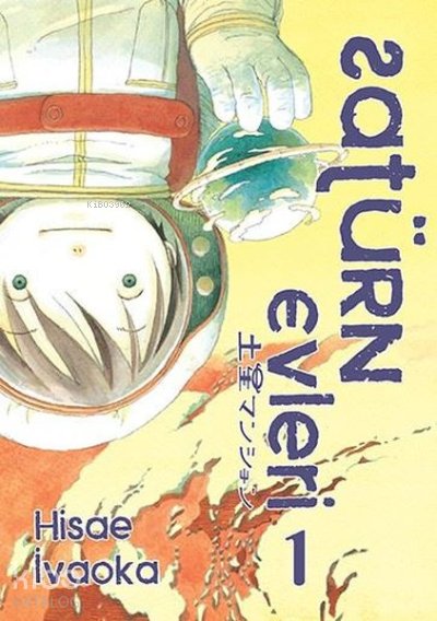 Satürn Evleri 1. Cilt - Hisae İvaoka