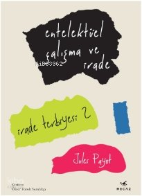 Entelektüel Çalışma ve İrade / İrade Terbiyesi 2 - Jules Payot
