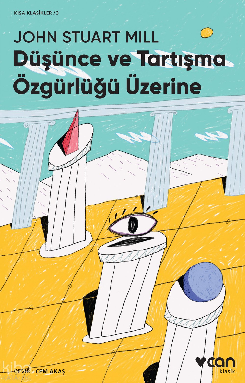 Düşünce ve Tartışma Özgürlüğü Üzerine - John Stuart Mill
