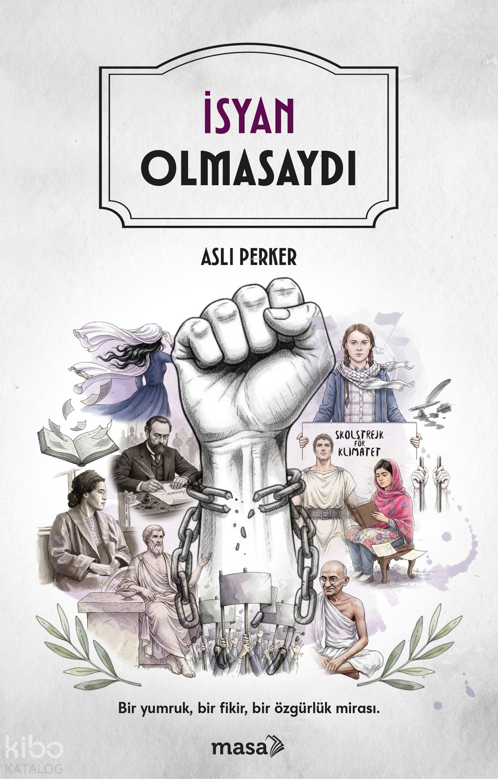 İsyan Olmasaydı - Aslı Perker