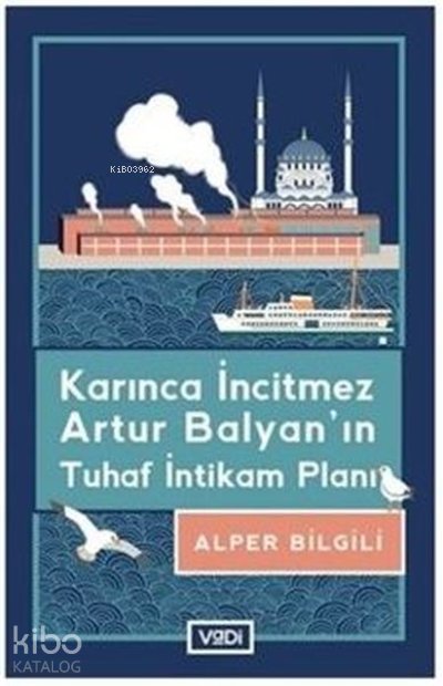Karınca İncitmez Artur Balyan'ın Tuhaf İntikam Planı