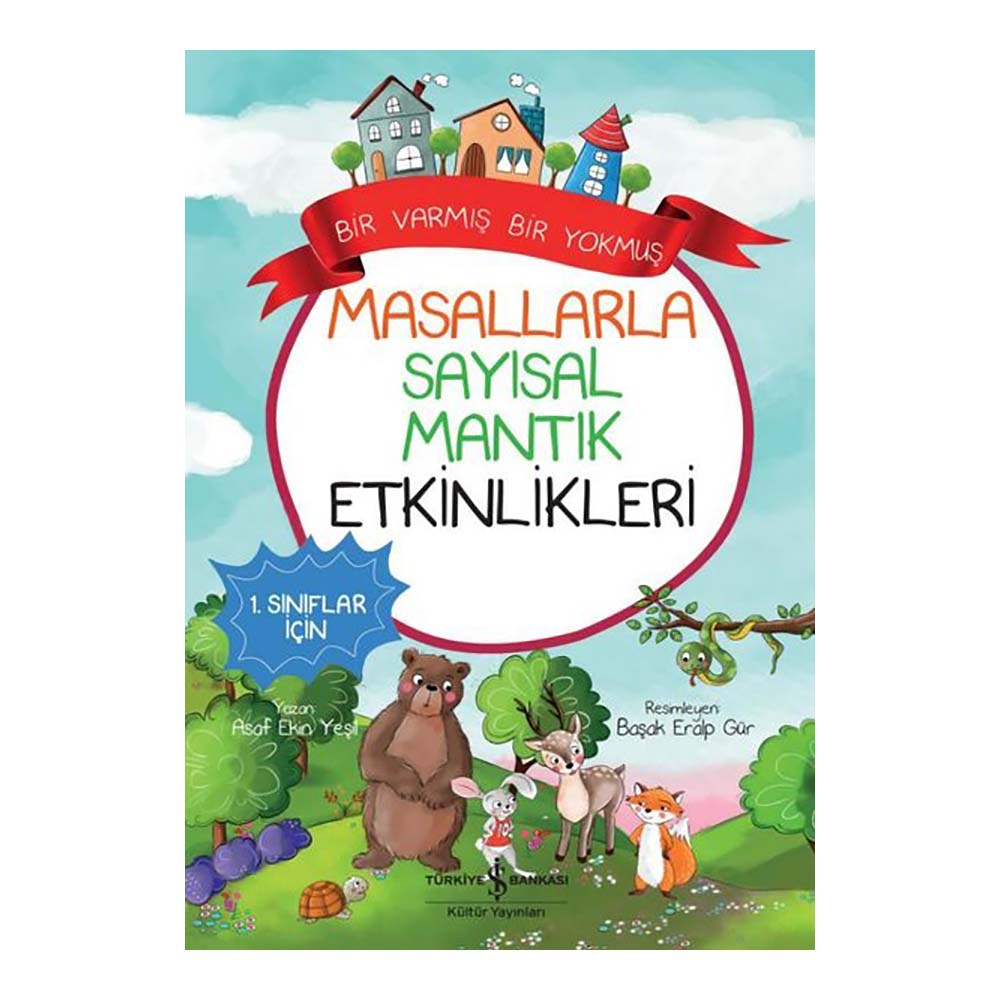BİR VARMIŞ BİR YOKMUŞ - MASALLARLA SAYISAL MANTIK ETKİNLİKLERİ