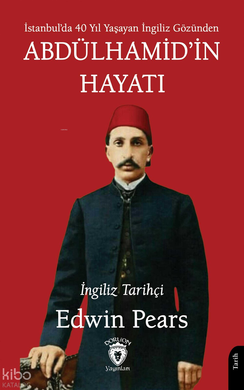 Abdülhamid’in Hayatı - Edwin Pears