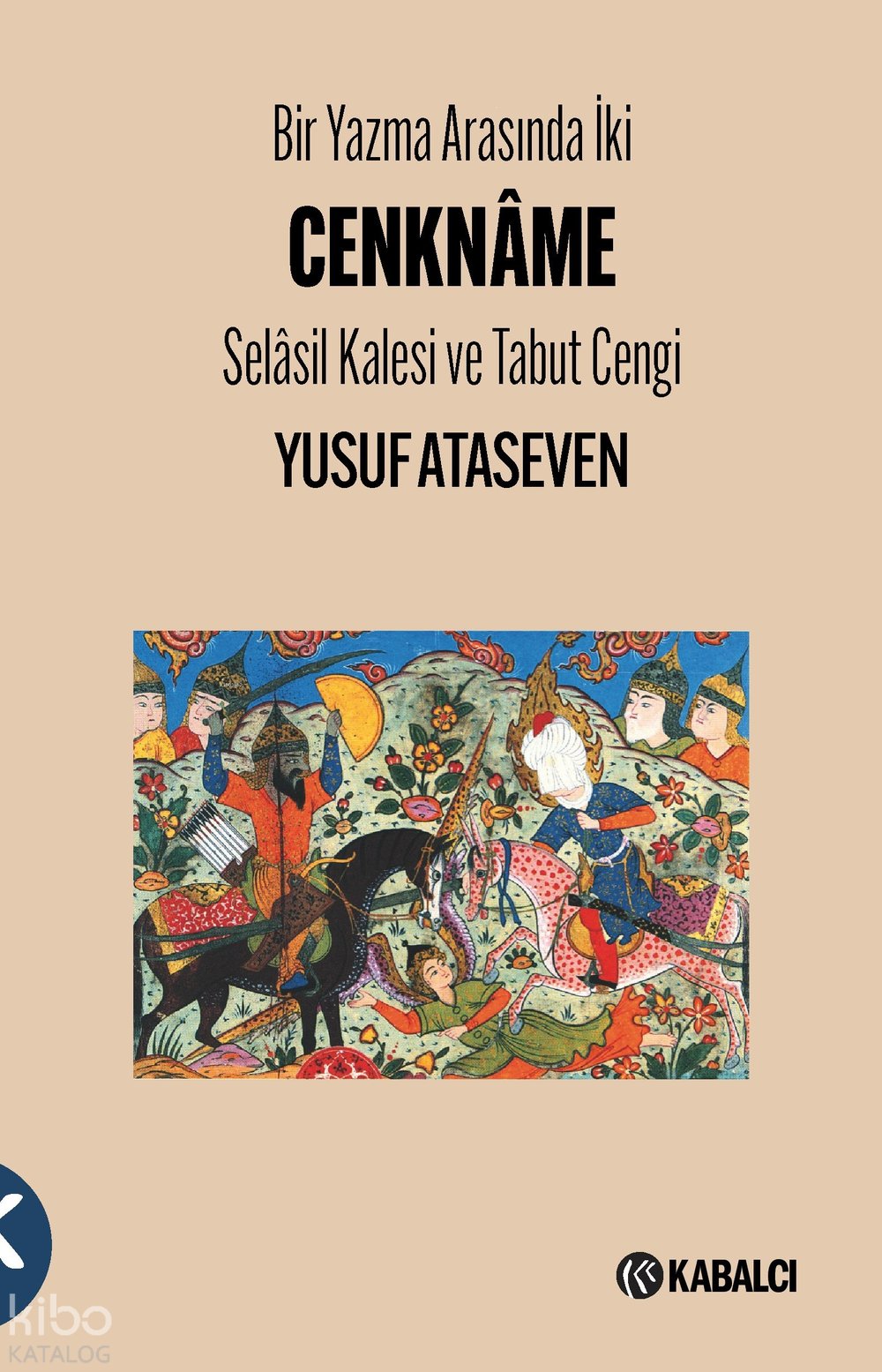 Bir Yazma Arasında İki Cenknâme Selâsil Kalesi Ve Tabut Cengi
