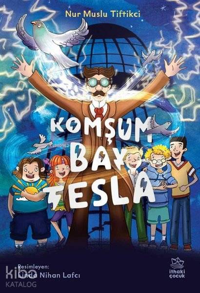 Komşum Bay Tesla - Nur Muslu Tiftikci