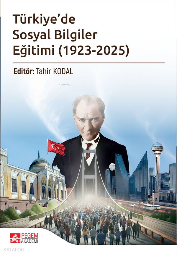 Türkiye’de Sosyal Bilgiler Eğitimi (1923-2025)