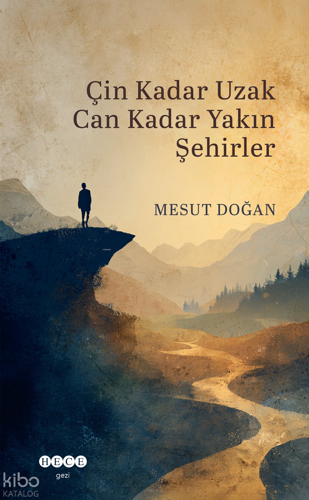 Çin Kadar Uzak Can Kadar Yakın Şehirler - Mesut Doğan