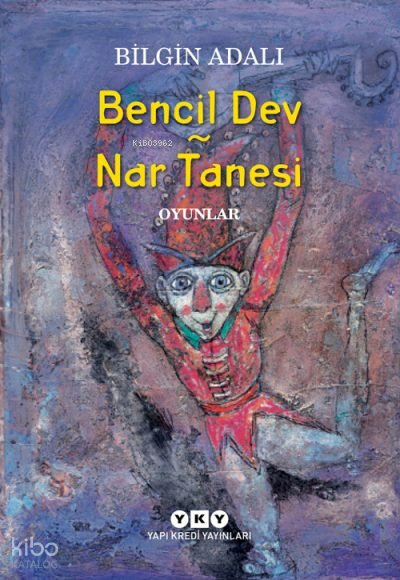 Bencil Dev - Nar Tanesi - Bilgin Adalı