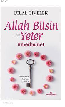 Allah Bilsin Yeter - Bilal Civelek
