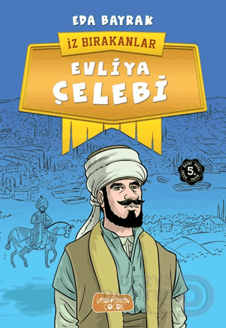 EVLİYA ÇELEBİ - İZBIRAKANLAR