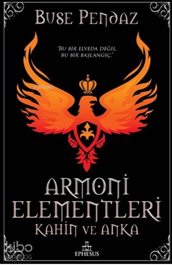 Armoni Elementleri Kahin ve Anka(Ciltli) - Buse Pendaz
