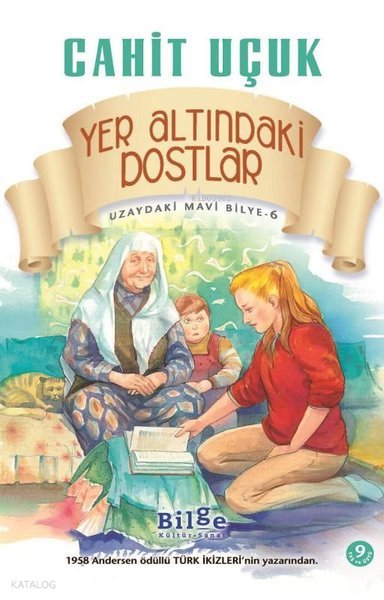 Yer Altındaki Dostlar - Uzaydaki Mavi Bilye - 6 - Cahit Uçuk