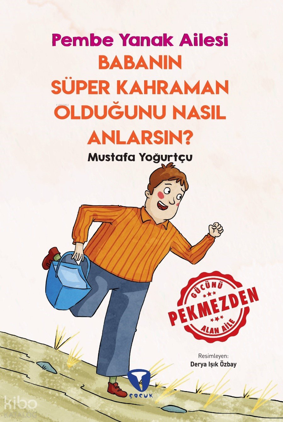 Babanın Süper Kahraman Olduğunu Nasıl Anlarsın?