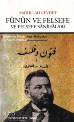 Fünûn ve Felsefe ve Felsefe Sânihâları