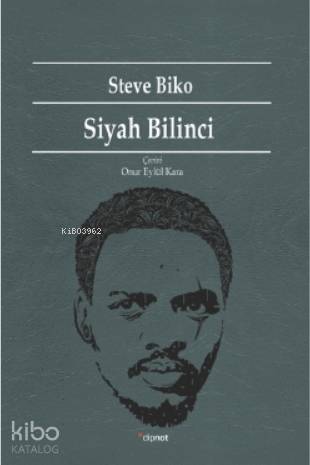 Siyah Bilinci - Steve Biko