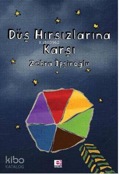 Düş Hırsızlarına Karşı - Zehra İpşiroğlu