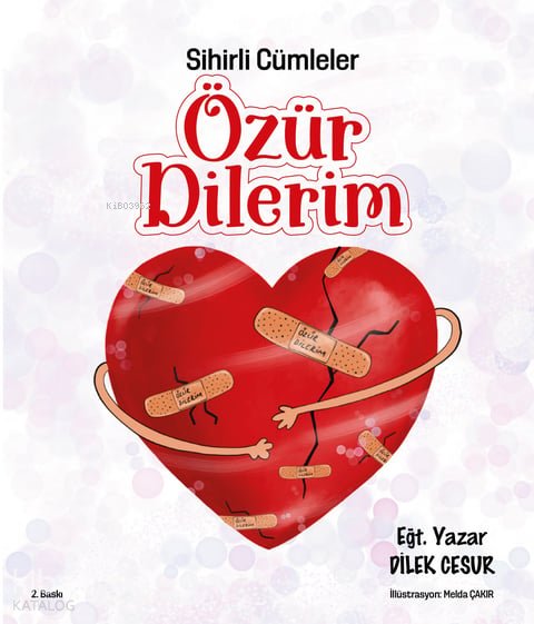 Sihirli Cümleler: Özür Dilerim - Dilek Cesur