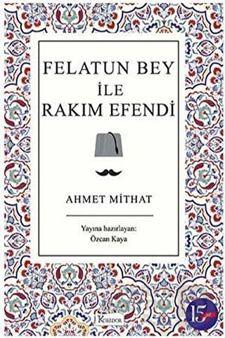 FELATUN BEY İLE R. EFENDİ - BEZ CİLT