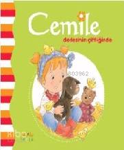 Cemile Dedesinin Çiftliğinde